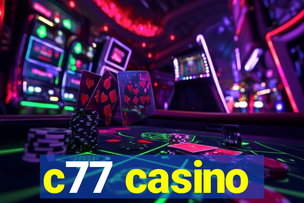 c77 casino